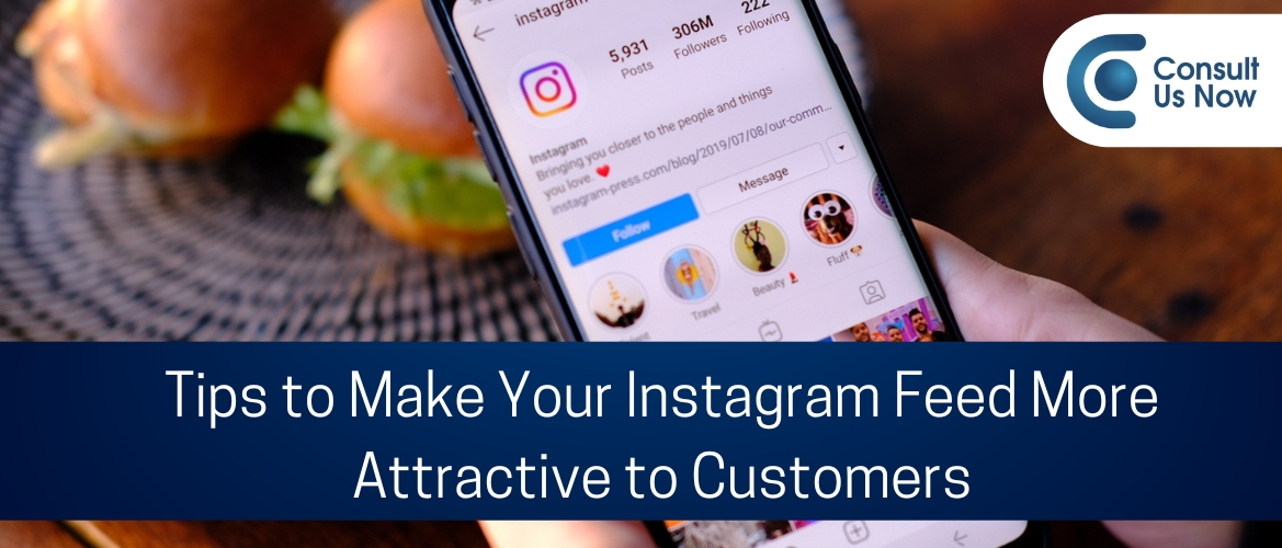How to make your Instagram feed more attractive to customers