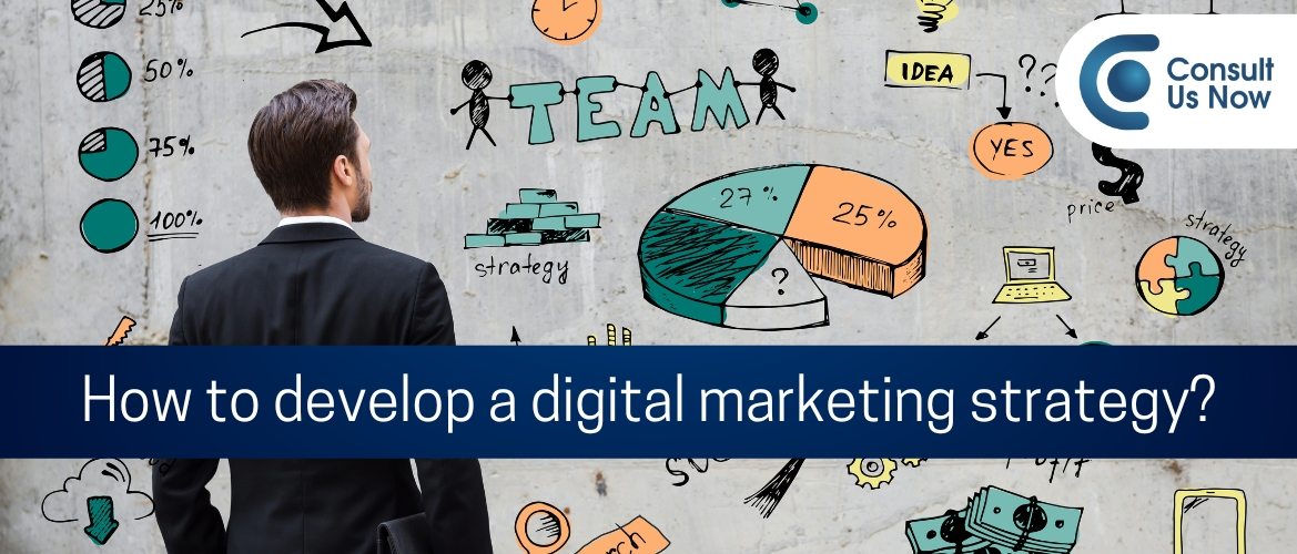 How To Develop A Digital Marketing Strategy?