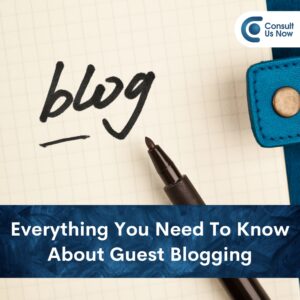 Read more about the article Everything You Need to Know About Guest Blogging