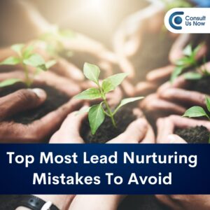 Read more about the article Common Lead Nurturing Mistakes