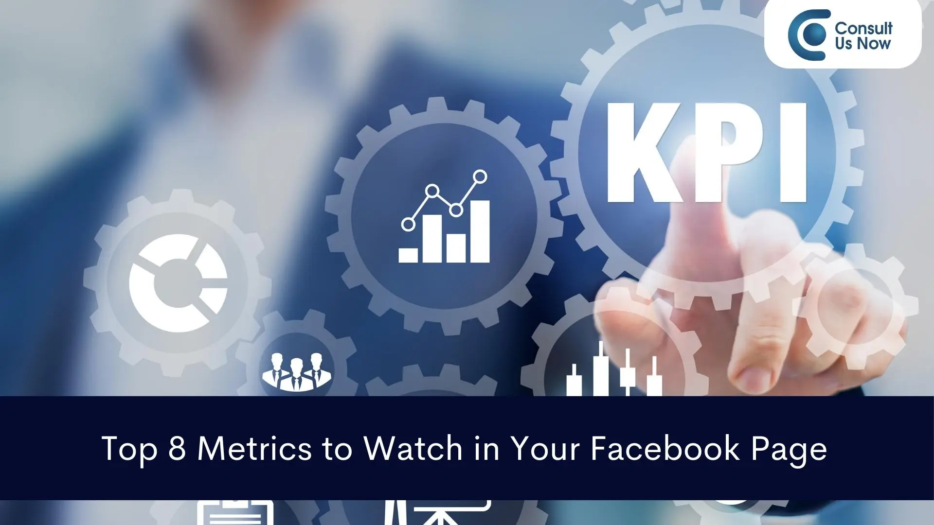 Top 8 Metrics to Watch in Your Facebook Page