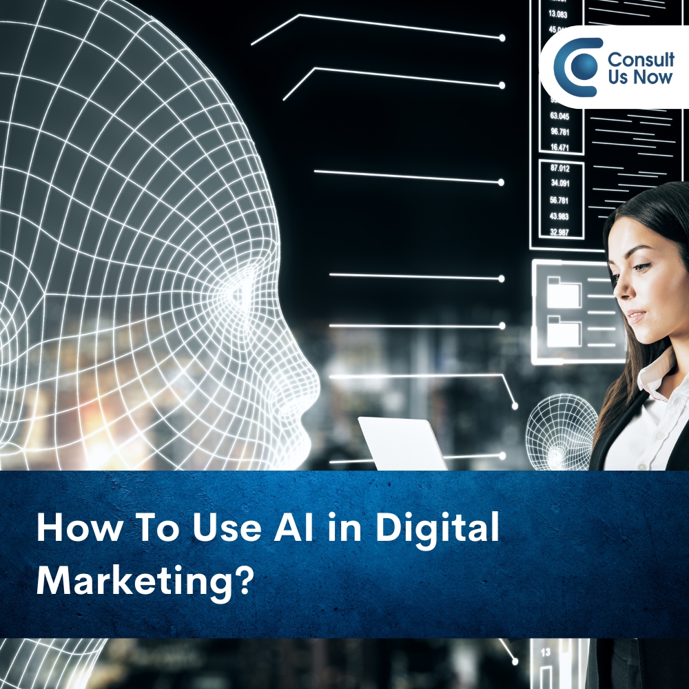 You are currently viewing How To Use AI in Digital Marketing?