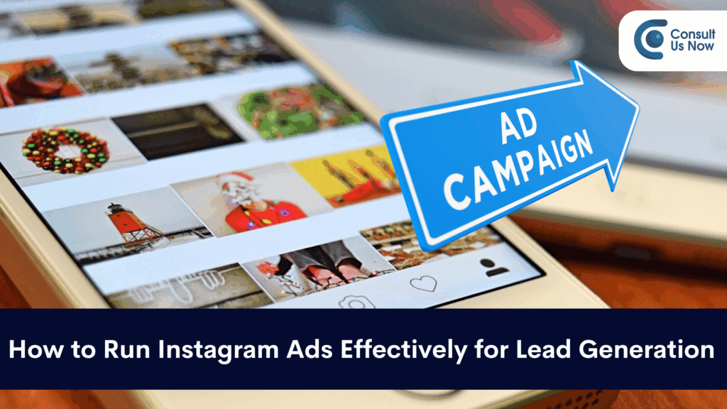 How to Run Instagram Ads Effectively for Lead Generation